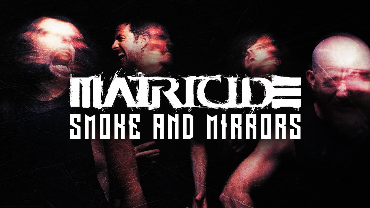 MATRICIDE - Smoke & Mirrors (Official Music Video)