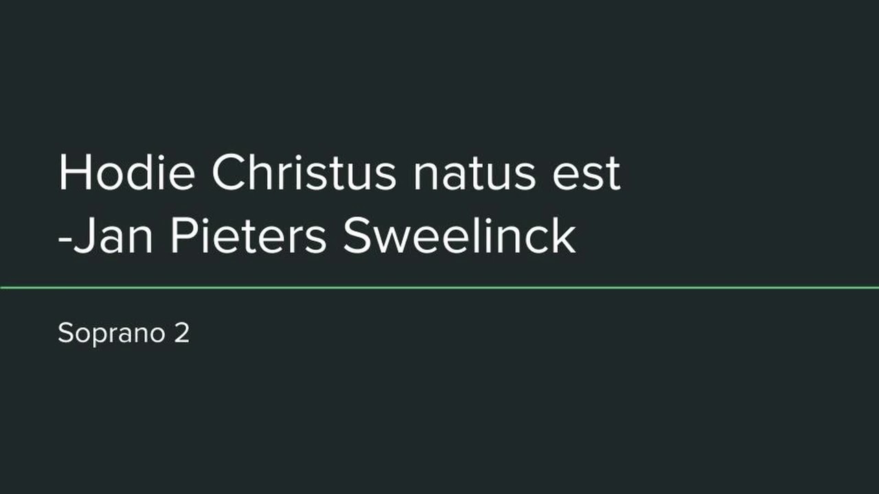 Hodie Christus natus est (Sweelinck) - Soprano 2