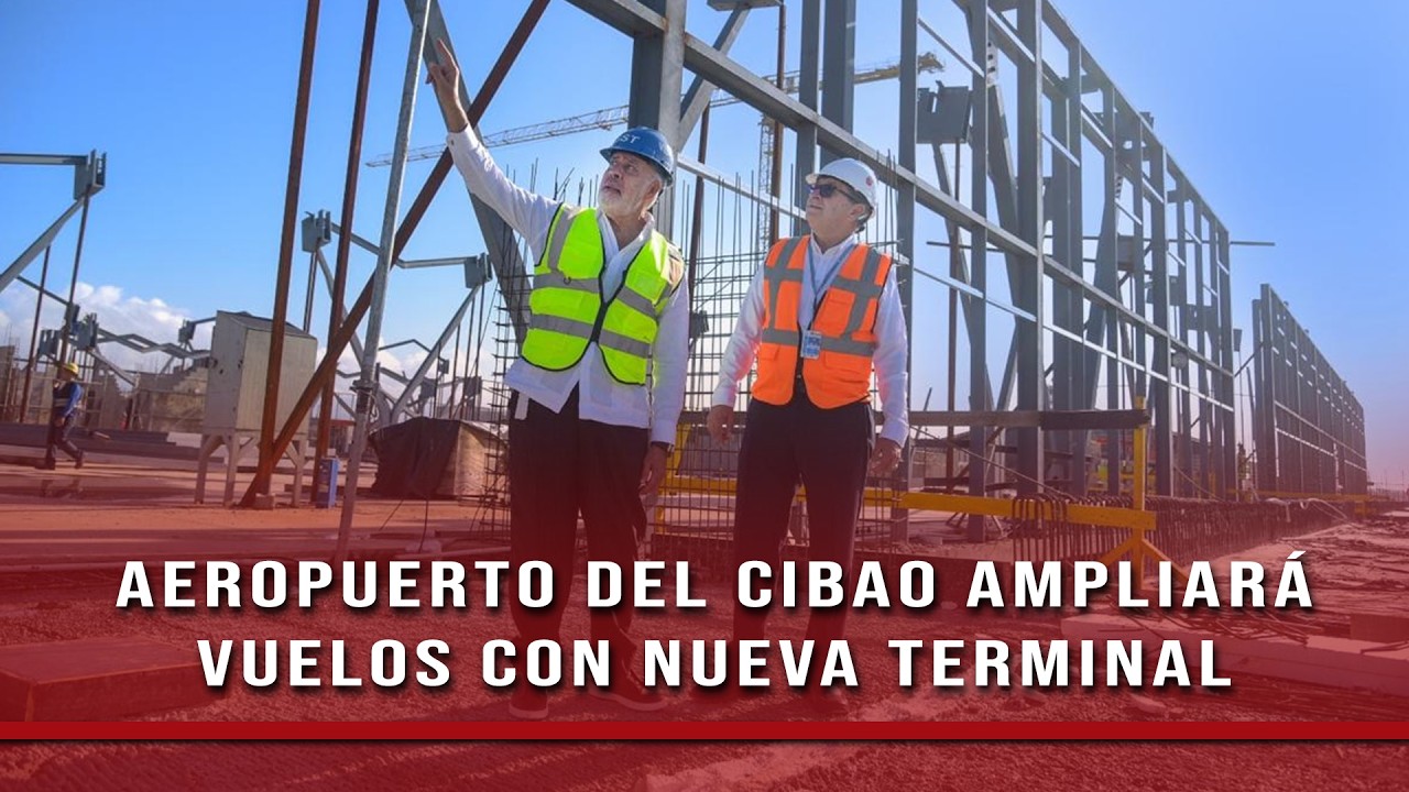 Nueva terminal Aeropuerto Internacional del Cibao proyecta duplicar operaciones
