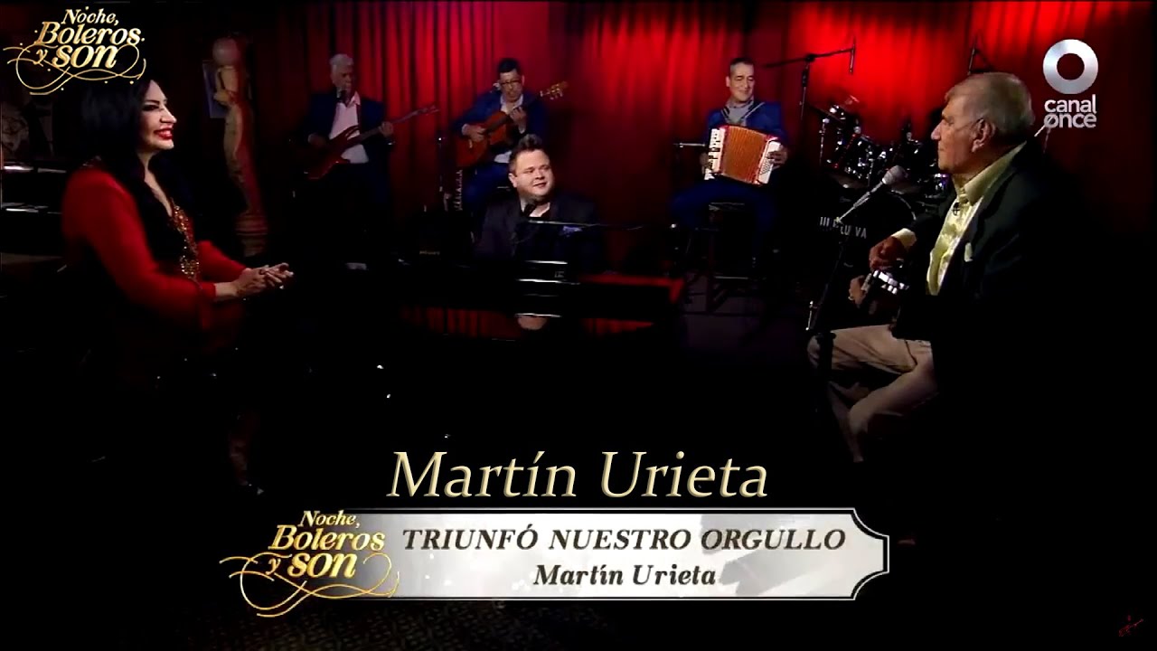 Triunfó Nuestro Orgullo - Martín Urieta - Noche, Boleros y Son