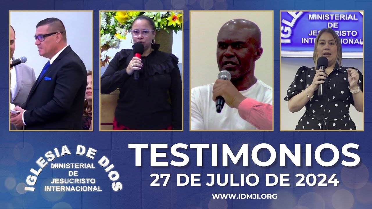 Testimonios 27 de julio de 2024 - Iglesia de Dios Ministerial de Jesucristo Internacional