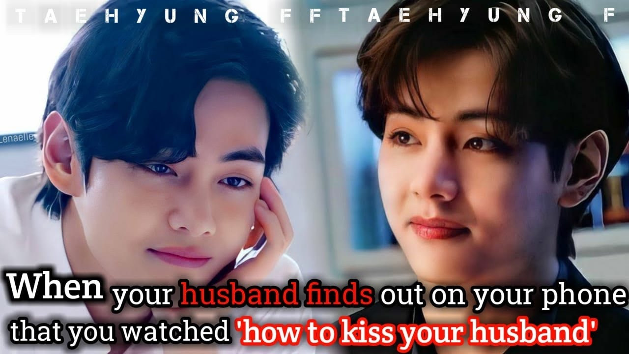 Taehyung FF | When ur cold husband finds out on ur phone that u learned how | FF TAEHYUNG