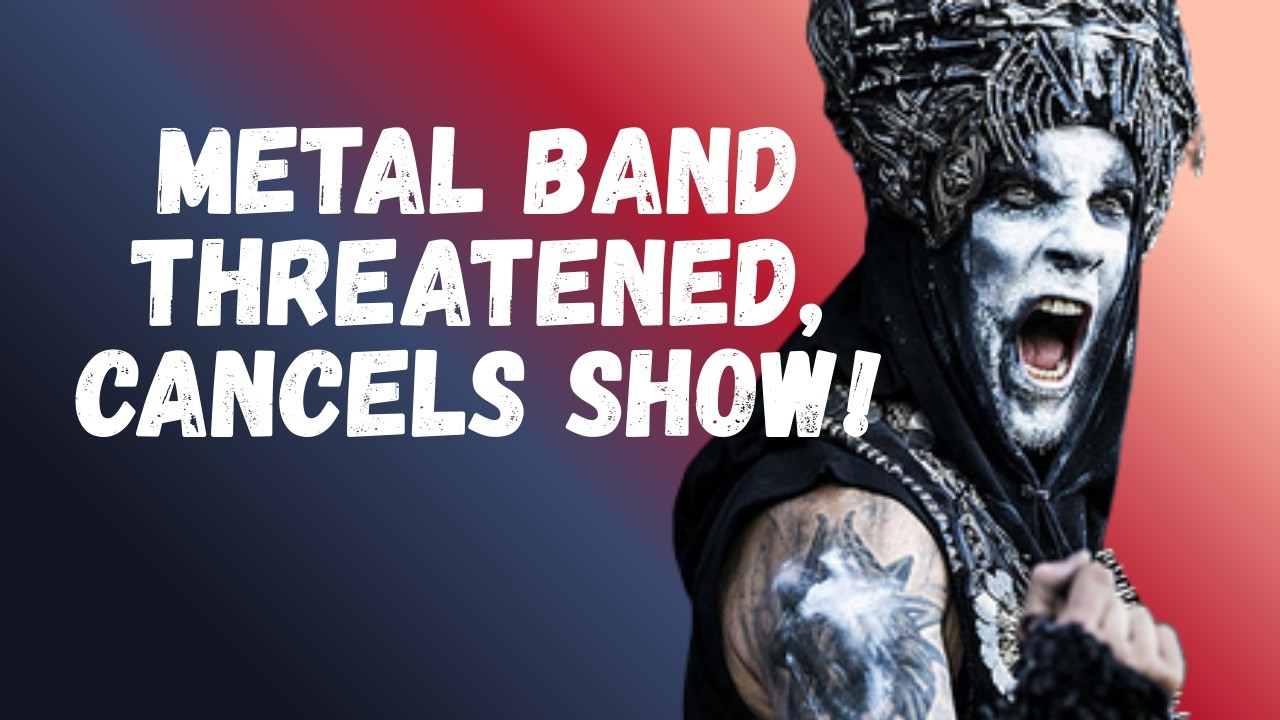 Metal Band Scared Away by Threats