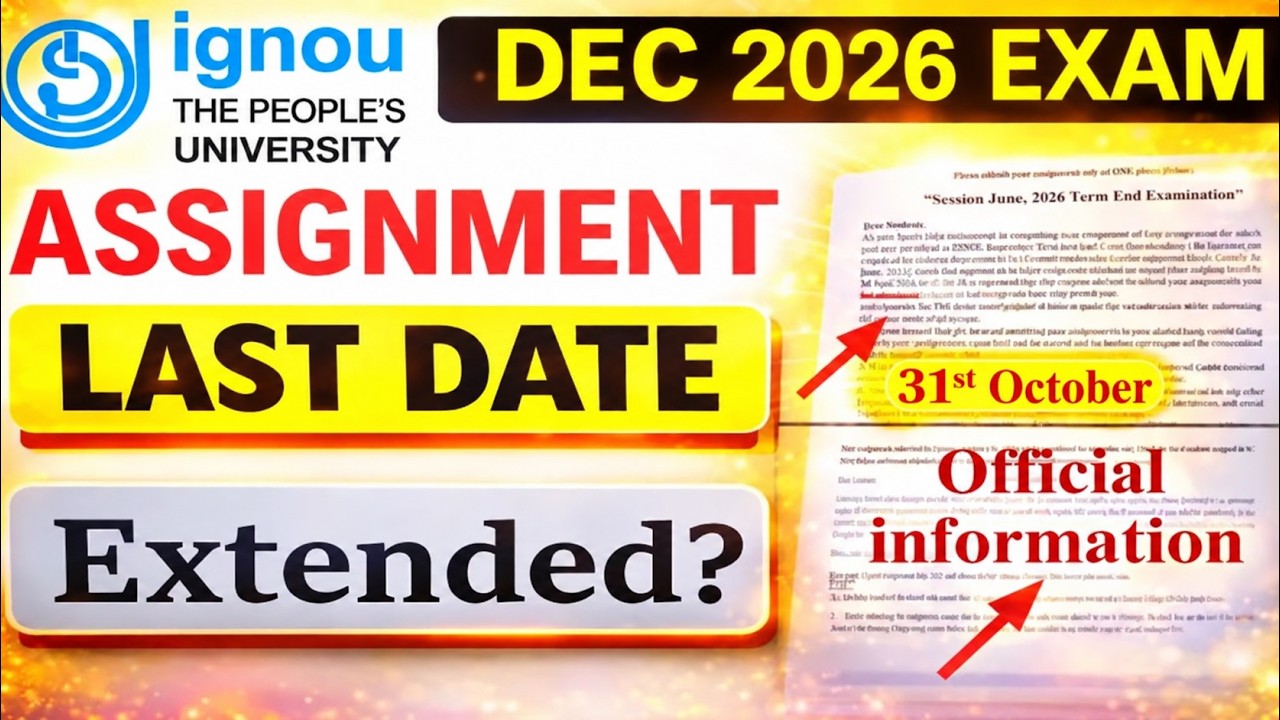 😮IGNOU Assignment Last Date Extended for December 2026 Exam? | Official information for All Students