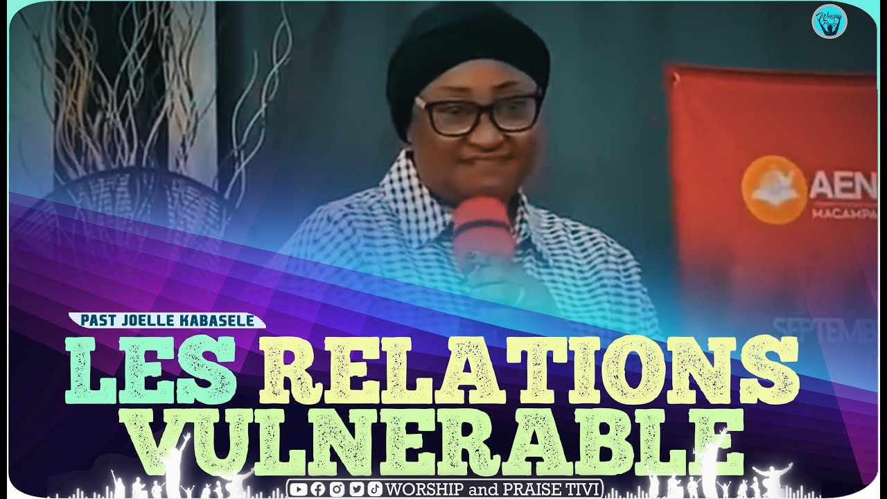 Pasteur Joelle kabasele _Les rencontres en Argile. Les relations vulnerable, fragiles.