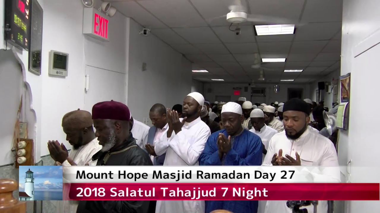 2018 Mount Hope Masjid Salatul Tahajjud 7 Night