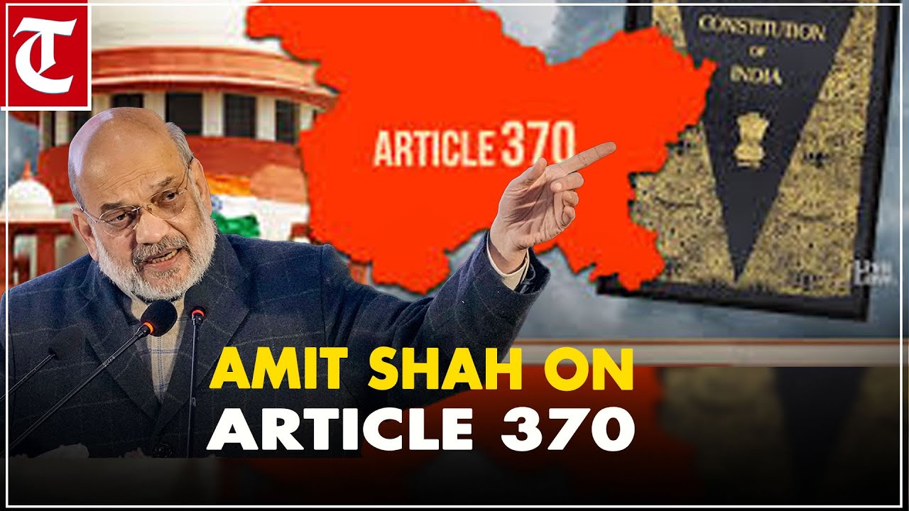 Article 370 sowed seeds of separatism in Kashmir Valley: Amit Shah