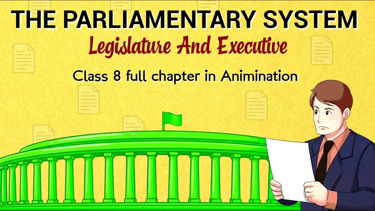 The Parliamentary System Legislature and Executive class 8 | sst class 8 chapter 6