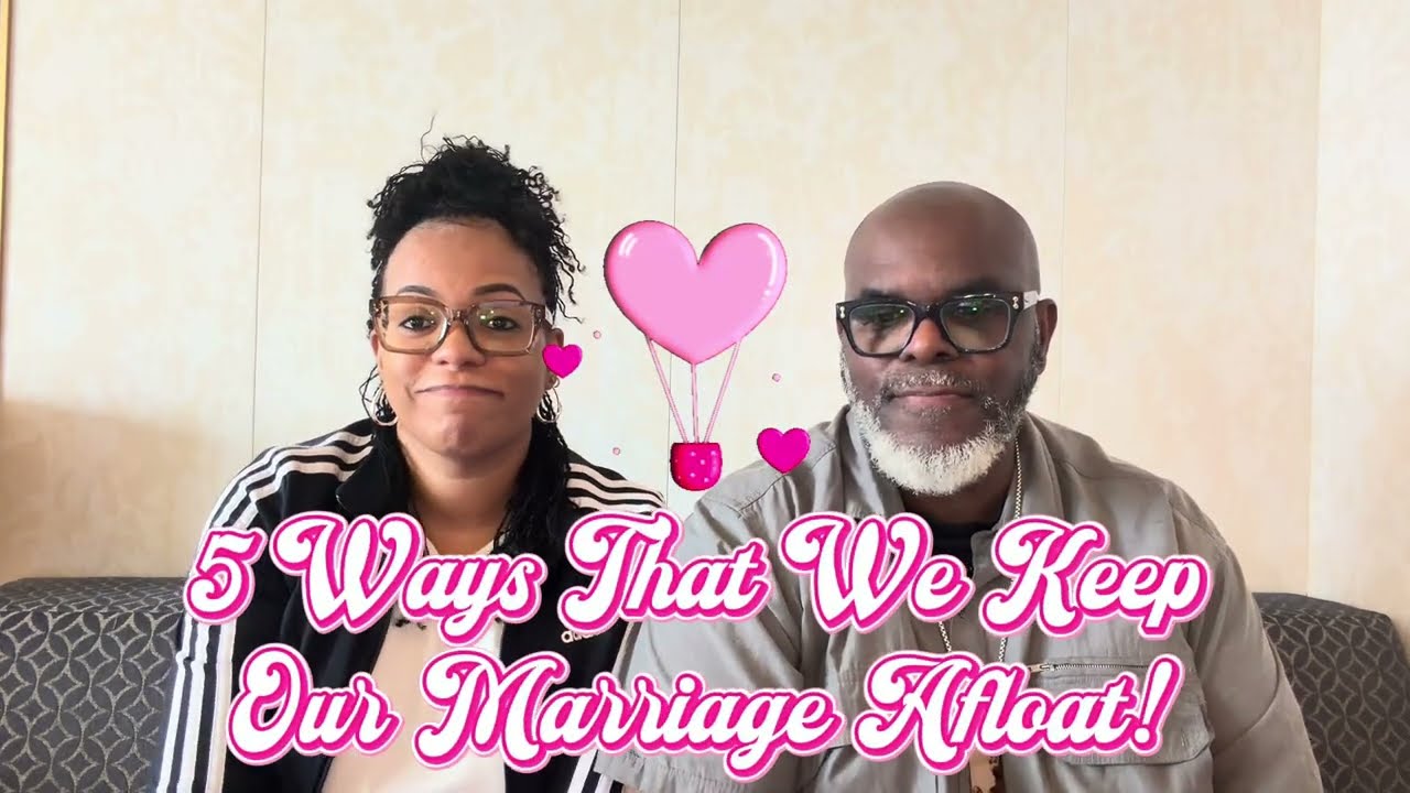 5 Ways that We Keep Our Marriage Afloat 🛟