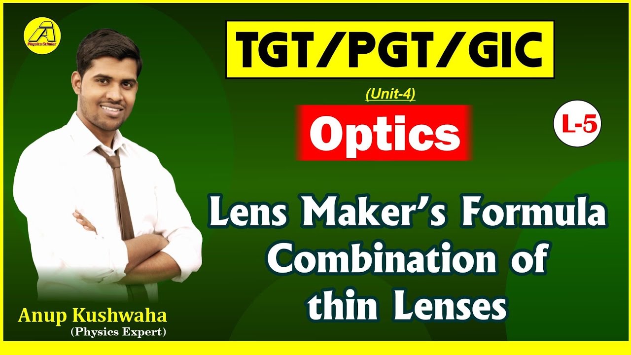 📚TGT/ PGT/GIC 🏆 Physics 🏃 Optics #05 🔥Lens, Lens Maker's Formula, Power of combined lens