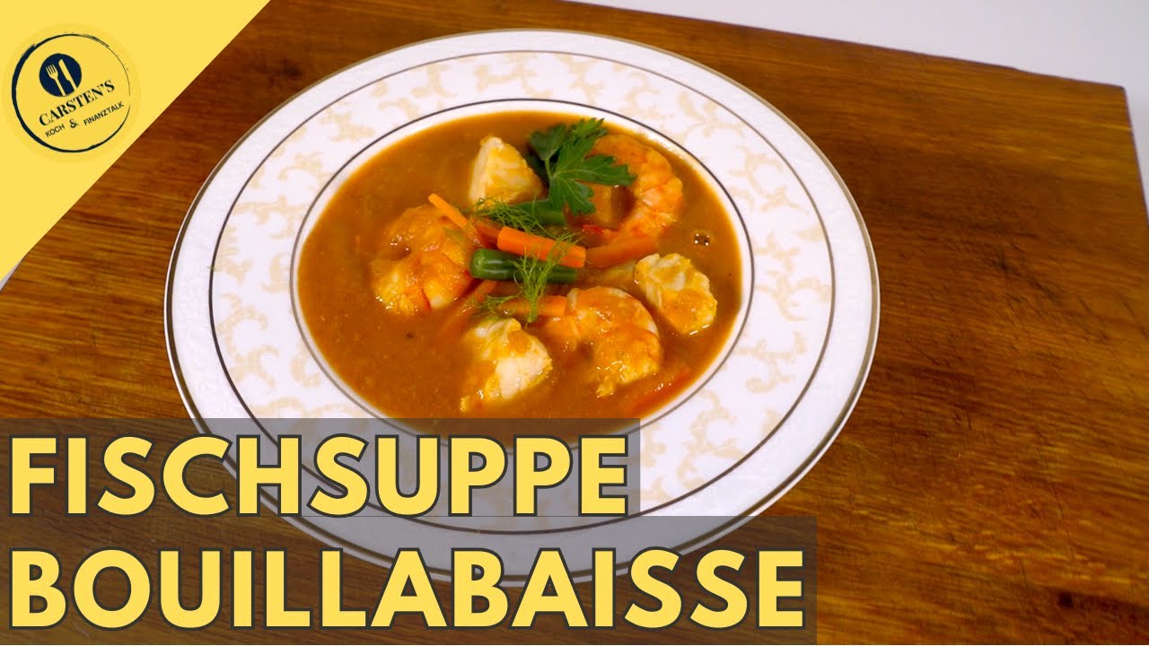 Fischsuppe à la Bouillabaisse - schnell und einfach nachzukochen
