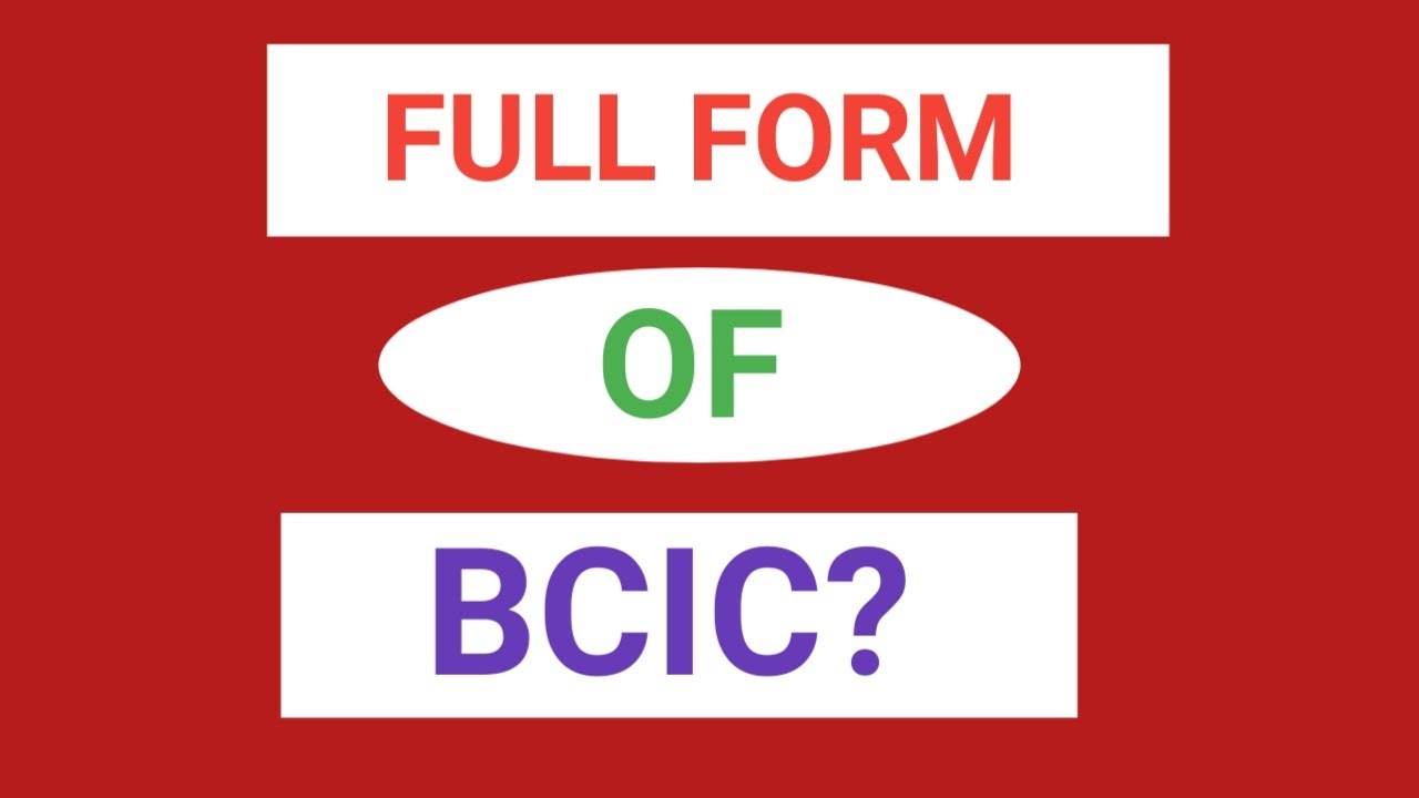 BCIC FULL FORM (PART-1582) //FULL FORM OF BCIC //WHAT IS THE FULL FORM OF BCIC?