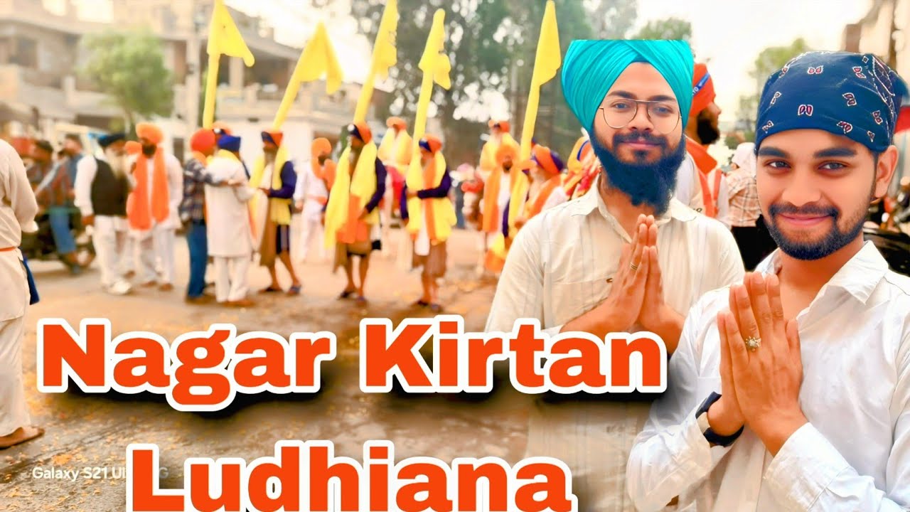 Nagar Kirtan Ludhiana 2025 | Full Journey & Highlights 