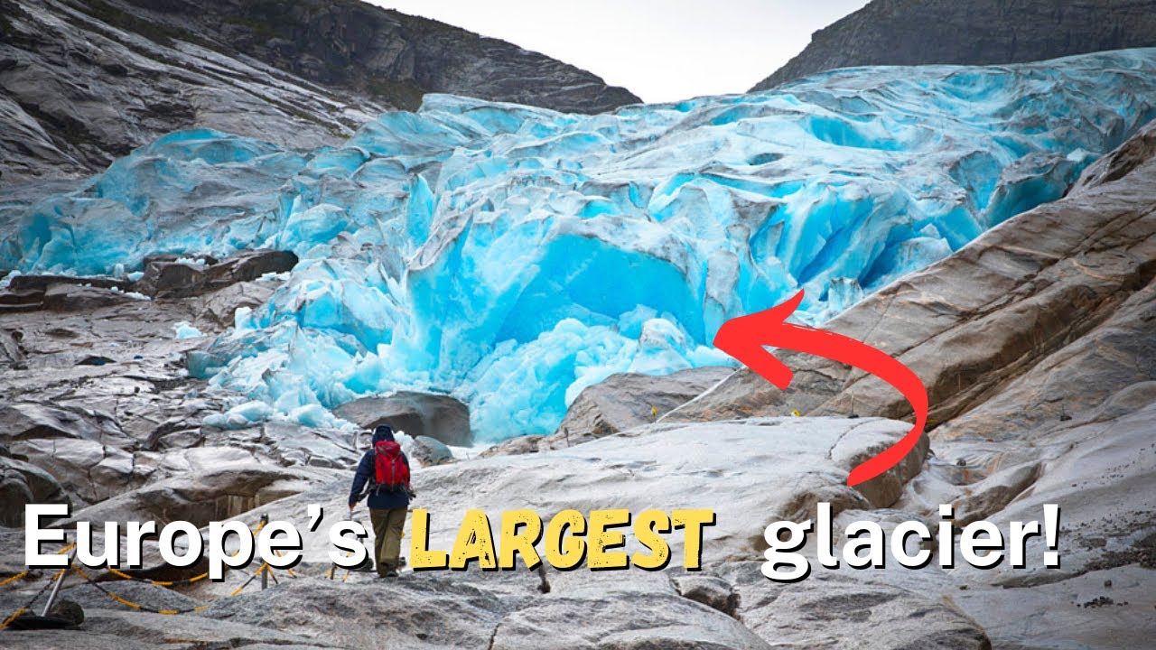 EUROPE'S LARGEST GLACIER | JOSTEDALSBREEN 🇳🇴