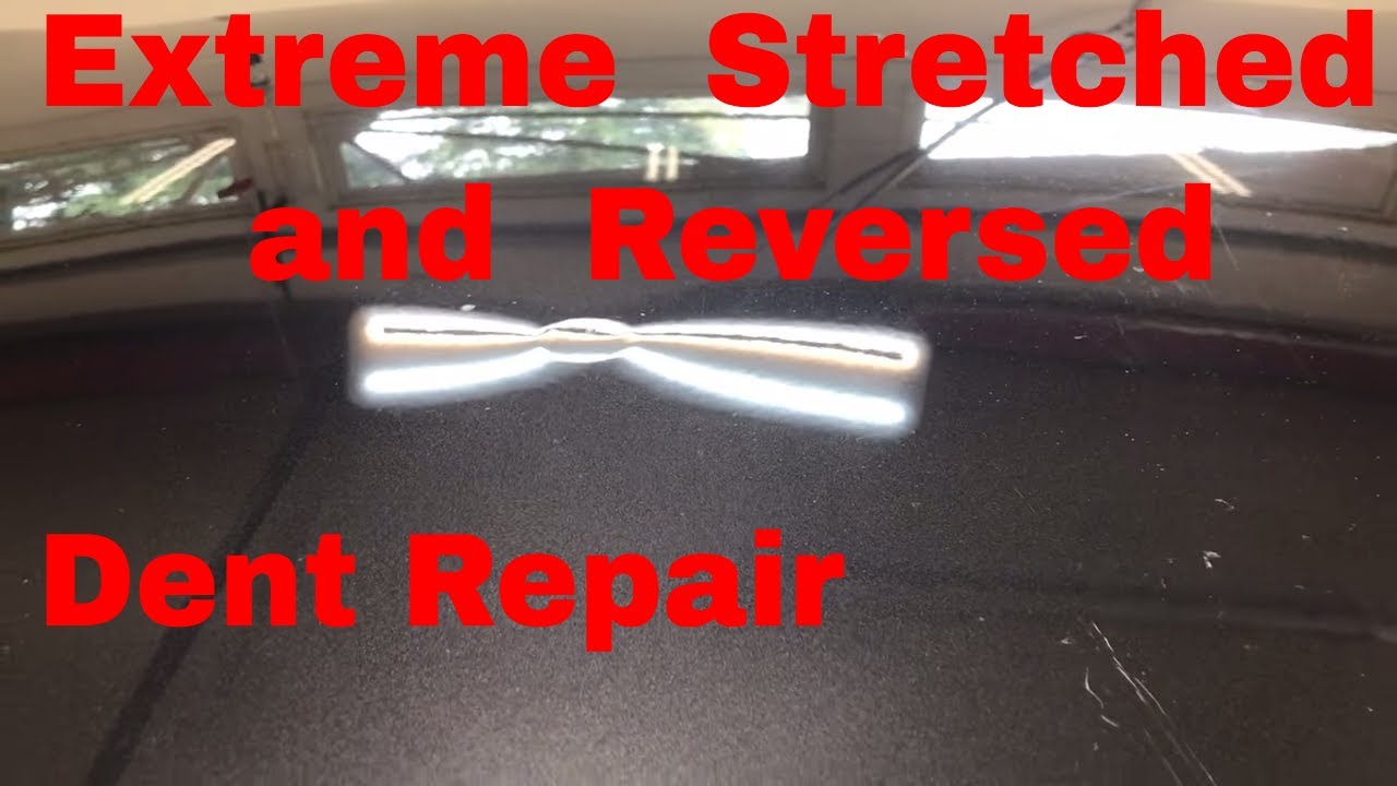 Repairing Extreme Stretched and Reversed Dents