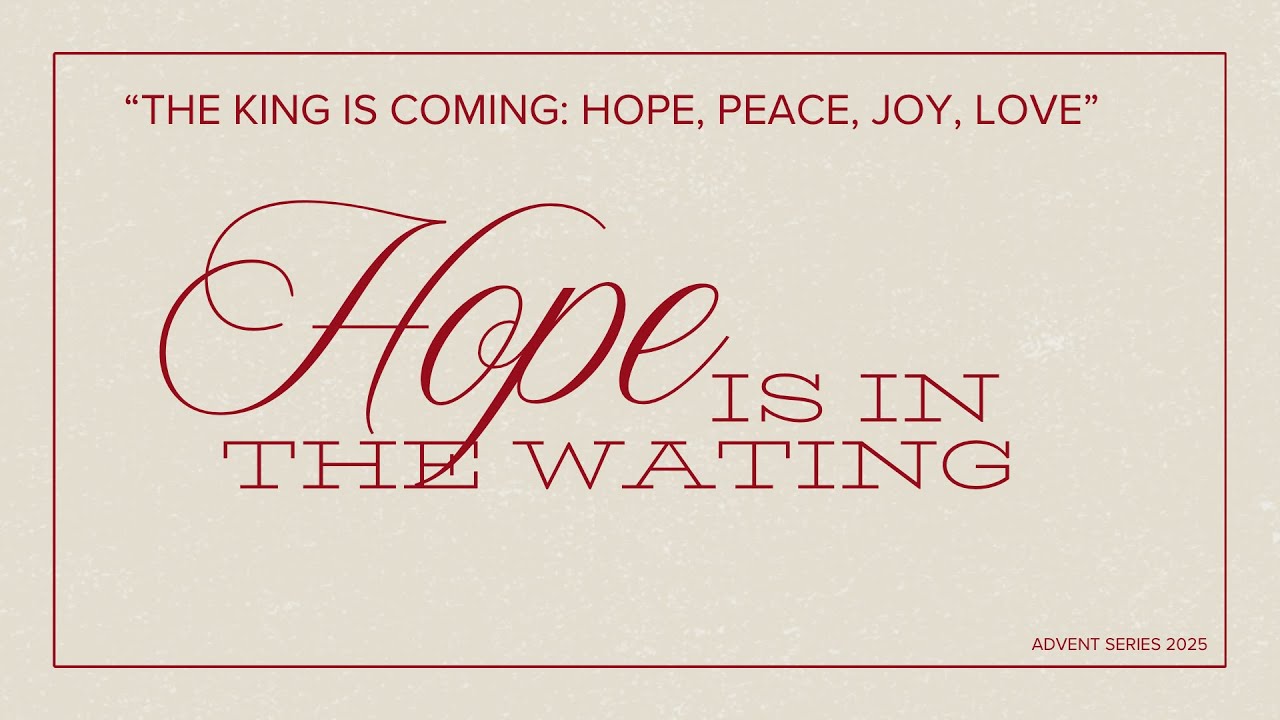 11 30 25 Hope in the Waiting