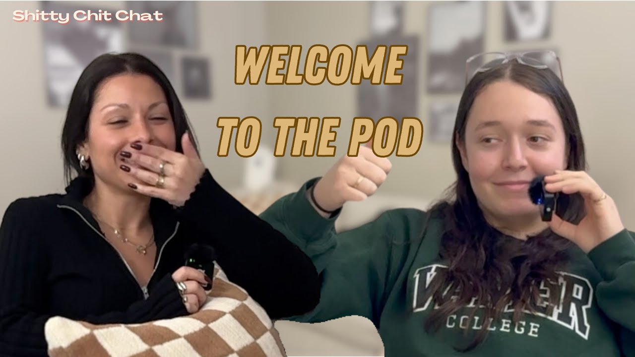 Welcome to the Pod - Shitty Chit Chat Ep.1