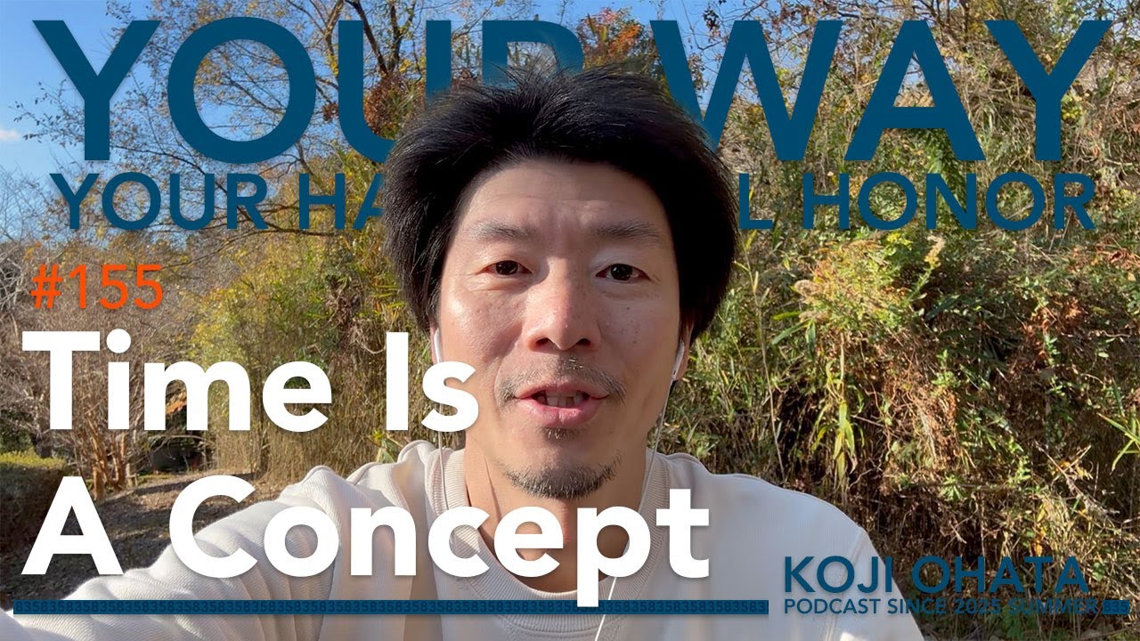 Time Is A Concept | #155 Koji Ohata