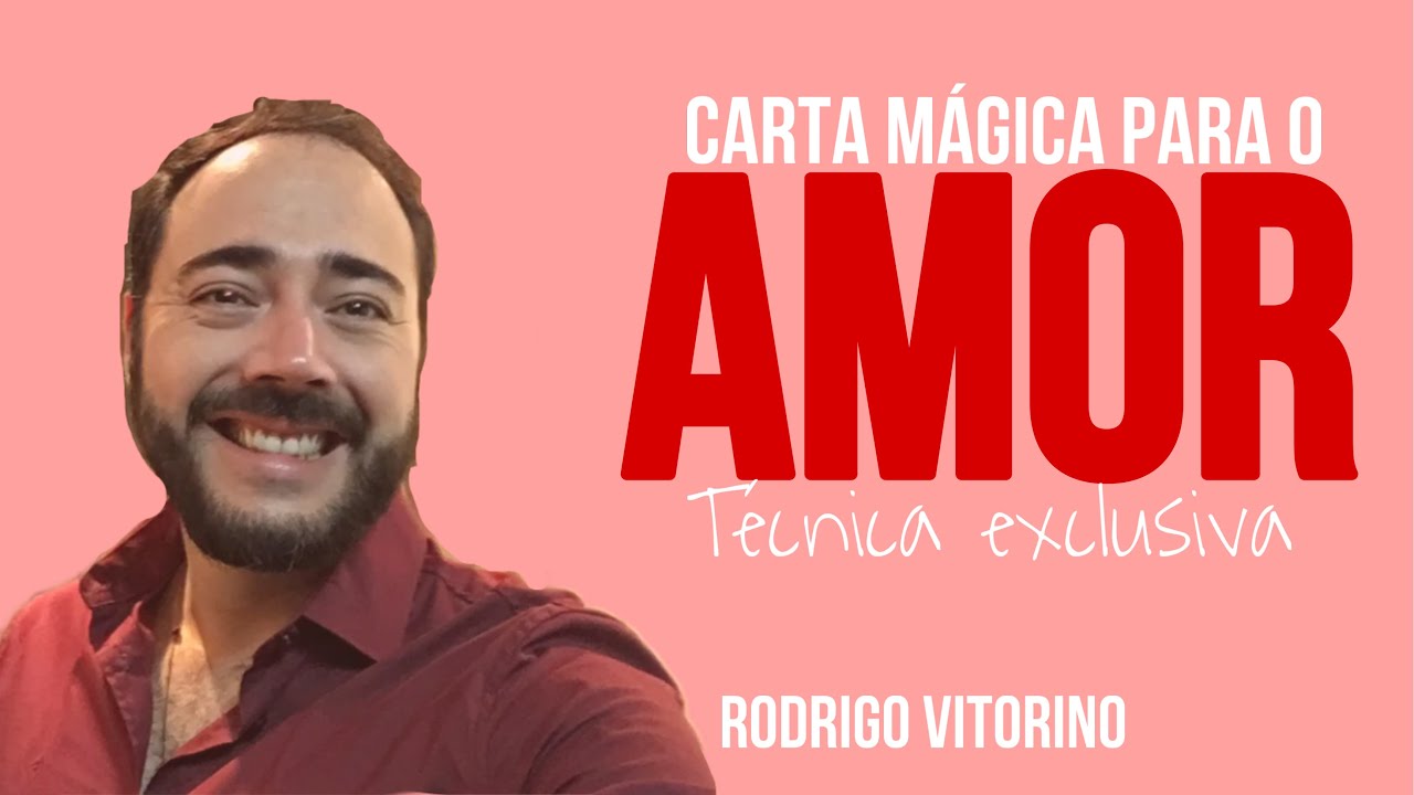 CARTA MÁGICA PARA O AMOR - MOMENTO MOTIVACIONAL RODRIGO VITORINO #rfxv #amor