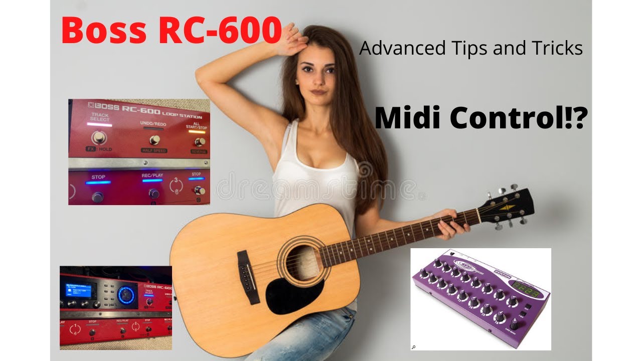 Advanced Tips and Tricks Boss RC-600 Loop Station (Midi Control turns RC-600 into RC-505 mkii)