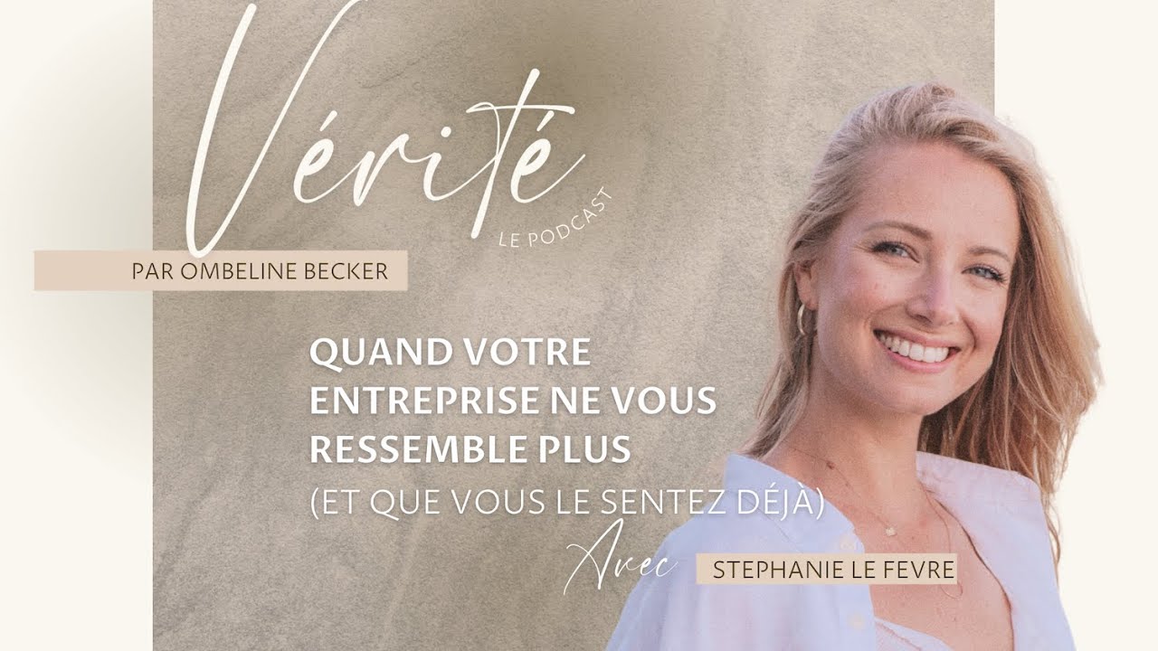 Pourquoi votre entreprise ne vous ressemble plus ? Stephanie Le Fèvre
