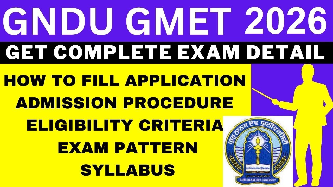 GNDU GMET 2026 Notification (Out), Application, Dates, Eligibility, Syllabus, Pattern, Admit Card