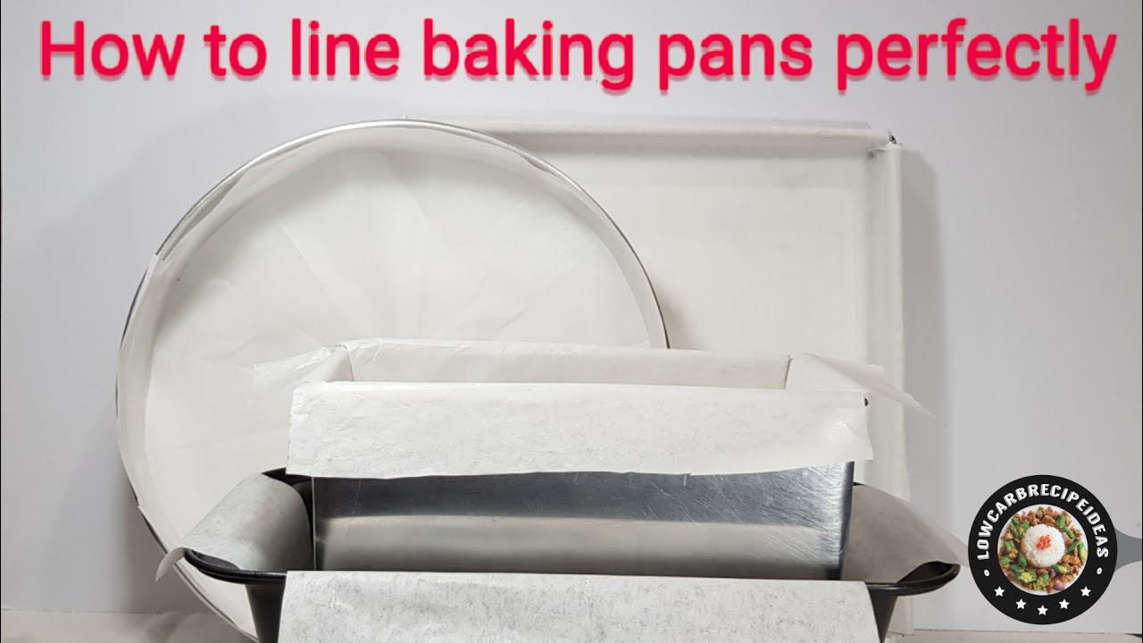 HOW TO LINE BAKING PANS PERFECTLY - EASY FAIL PROOF METHOD !