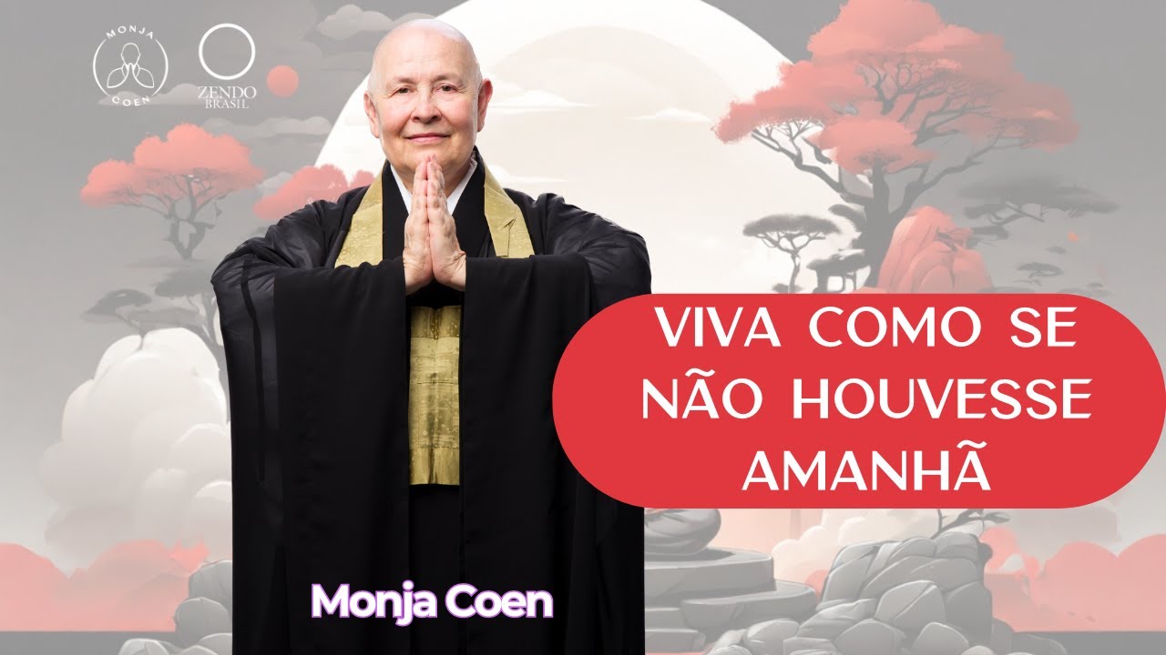 MONJA COEN VIVA COMO SE NÃO HOUVESSE AMANHÃ 
