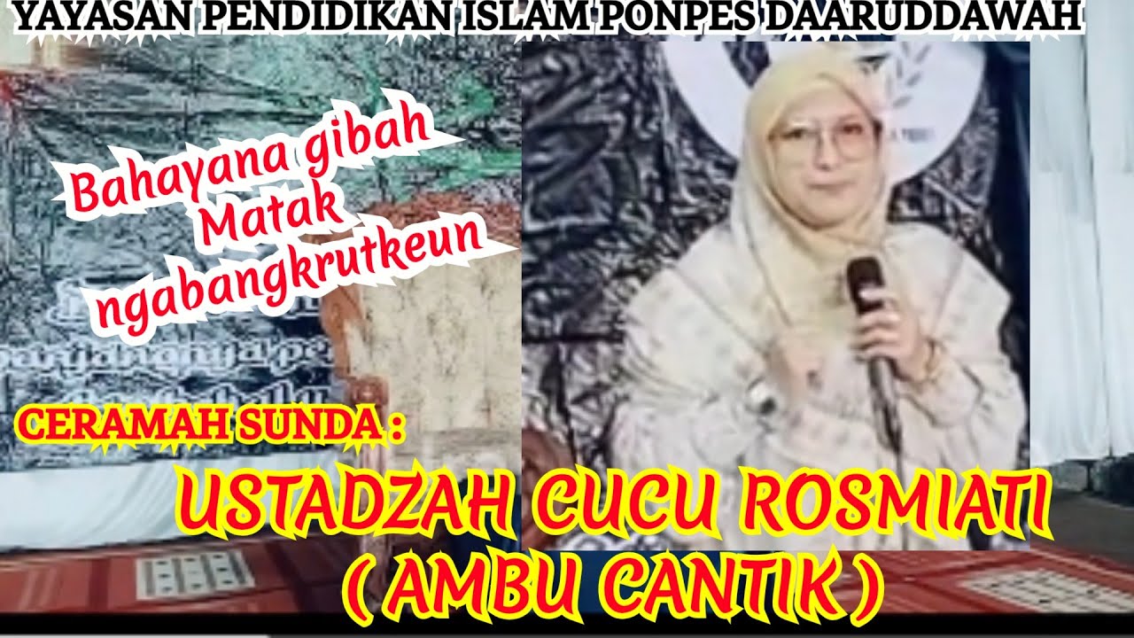 CERAMAH SUNDA : USTADZAH CUCU ROSMIATI ( AMBU CANTIK ) 