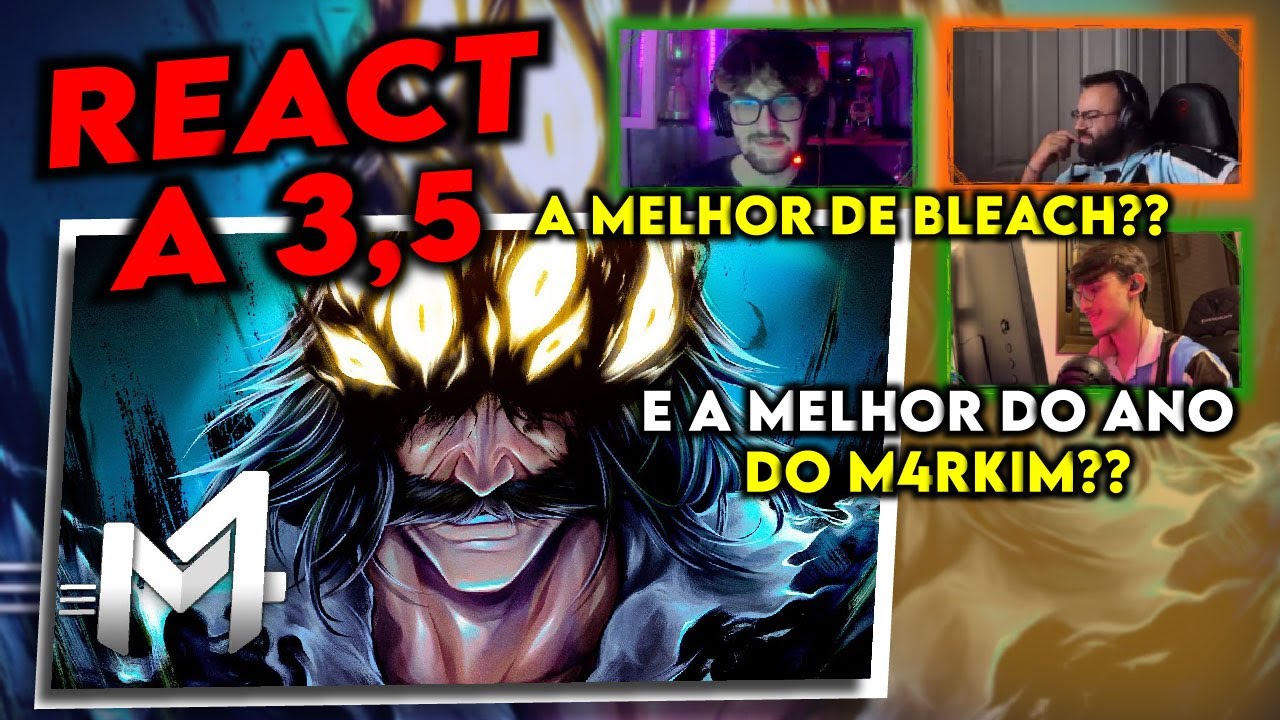 REACT A 3,5 - Yhwach (Bleach) - 9.9.9 | M4rkim