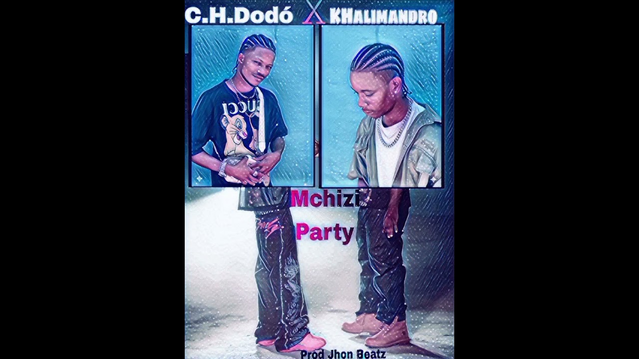 Tikey Khalimandro Ft CH_-_Mchizi Party_-_(Oficial Music)