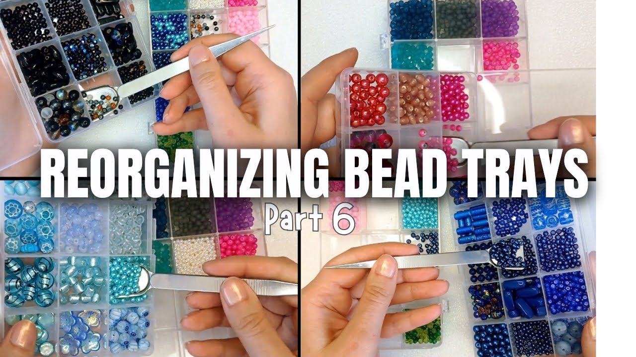 Reorganizing Bead Trays by Color & Type (and trying to make room for new beads!)