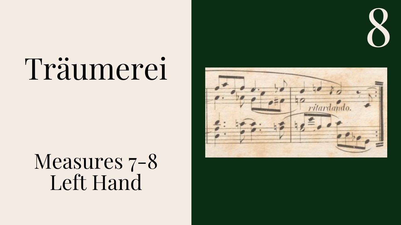How to Play Schumann Traumerei on Piano, Op. 15, No. 7 - 24 Day Overview--Video 8 (LH m. 7-8 & HT)