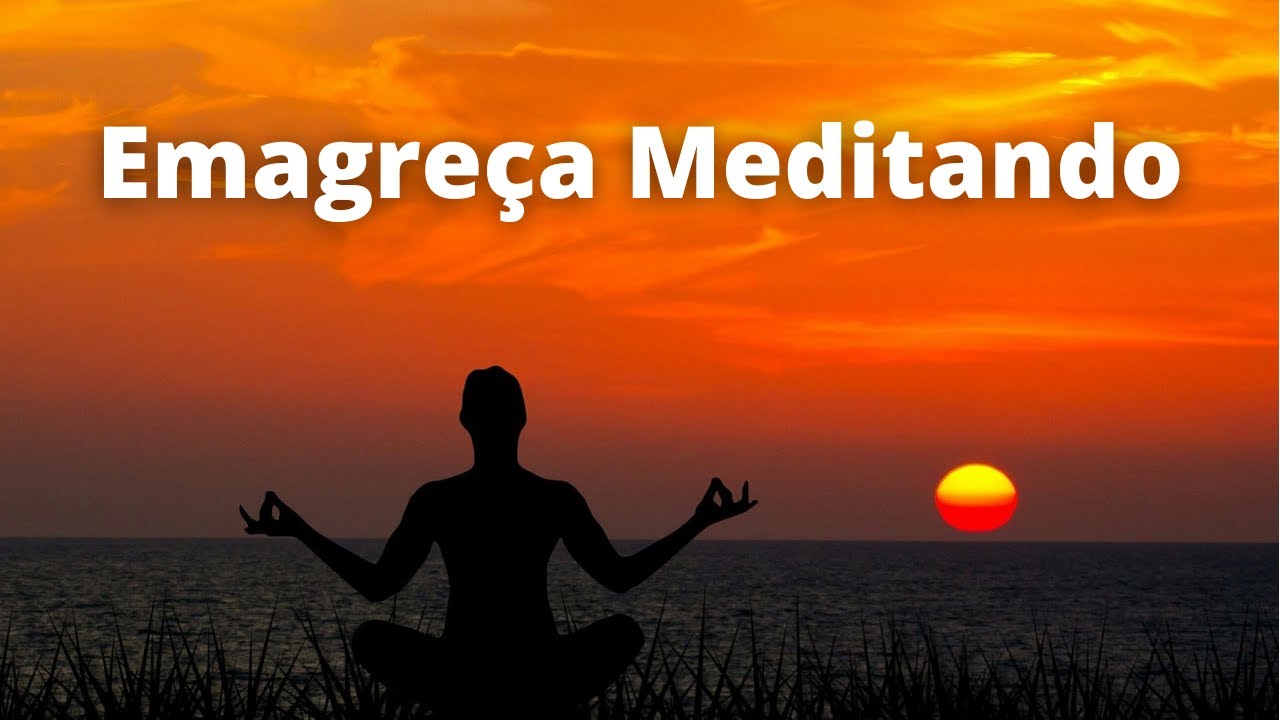 medita&ccedil;&atilde;o Para Emagre&ccedil;er