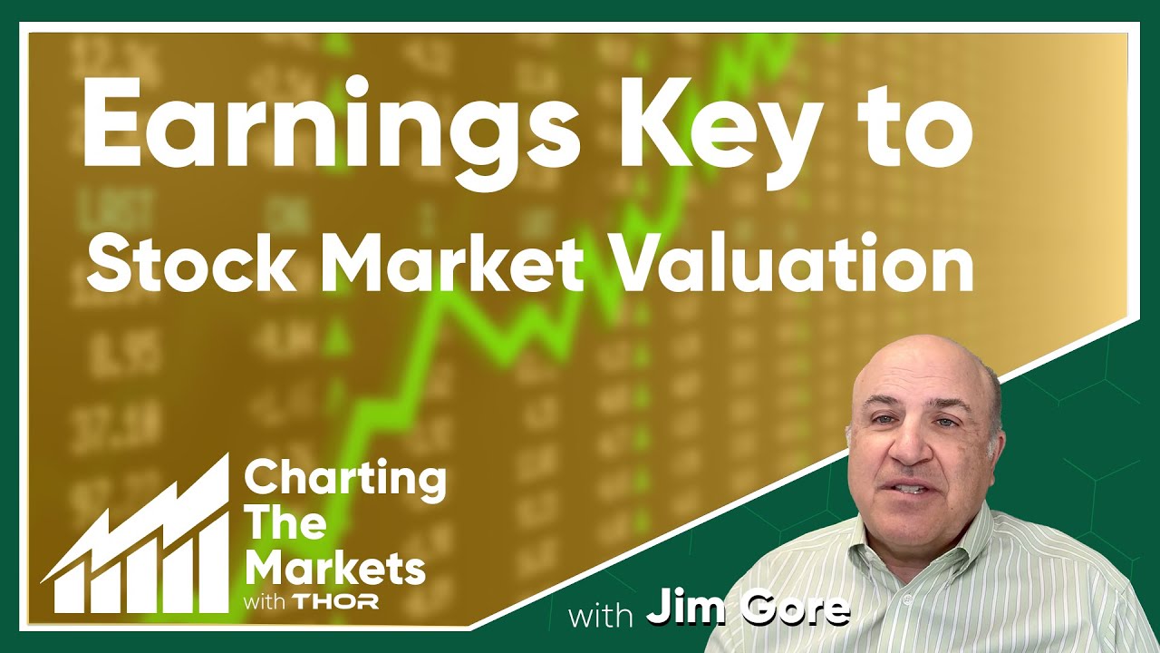 Earnings Key to Stock Market Valuation