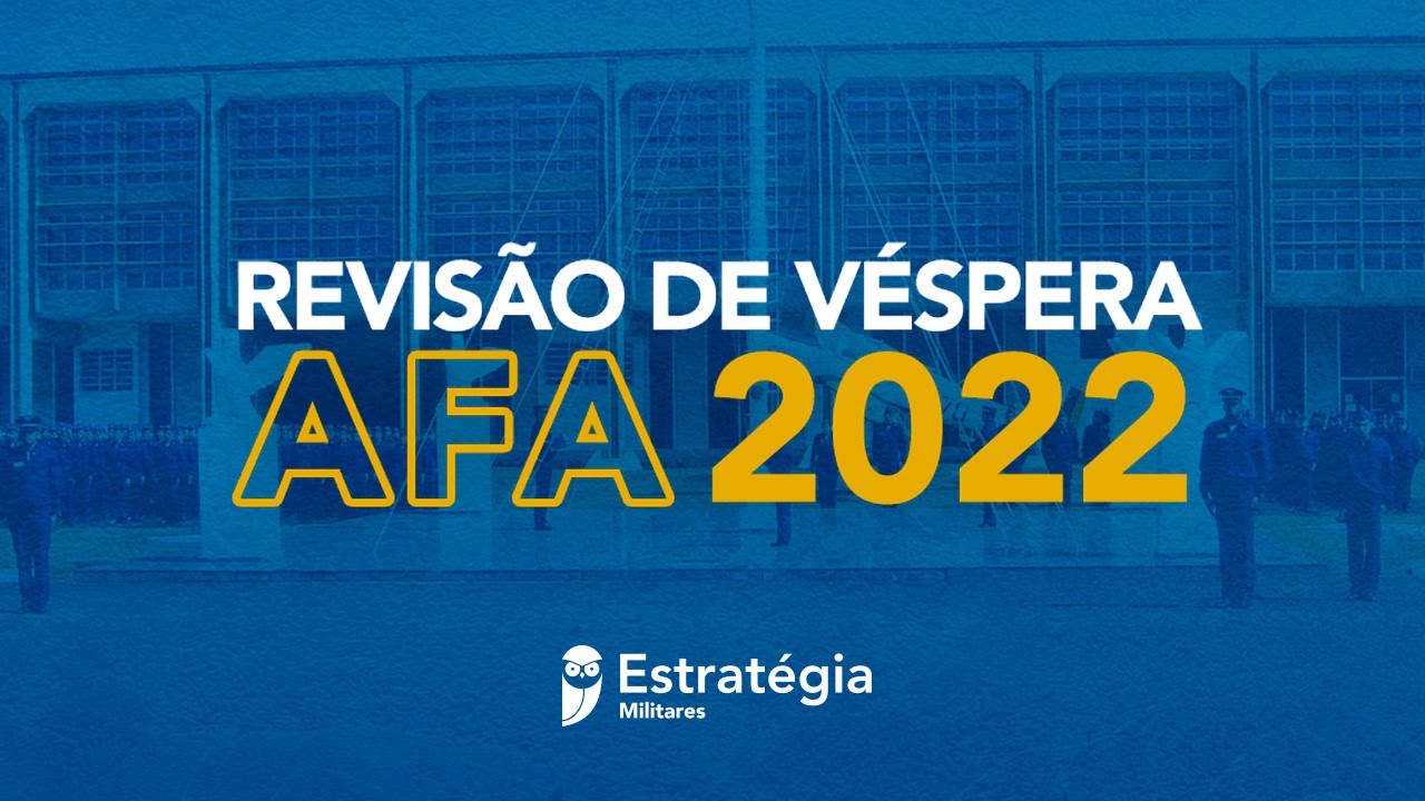 AFA 2022 | Revisão de Véspera