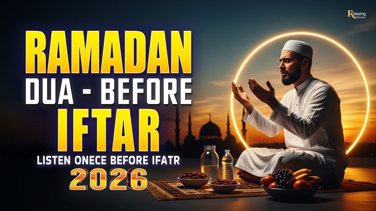 Ramadan Dua Before Iftar 2026 | LISTEN NOW BEFORE IFTAR | Powerful Dua for Blessings | #ramadan2026