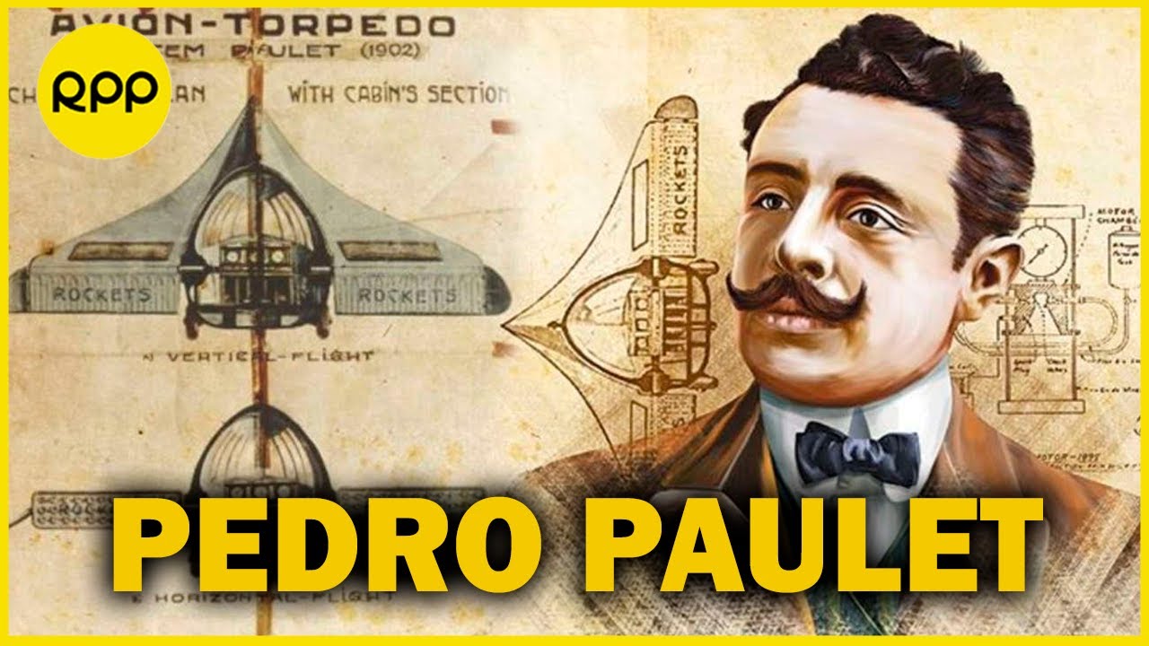 Pedro Paulet: Obra y legado del visionario de su época