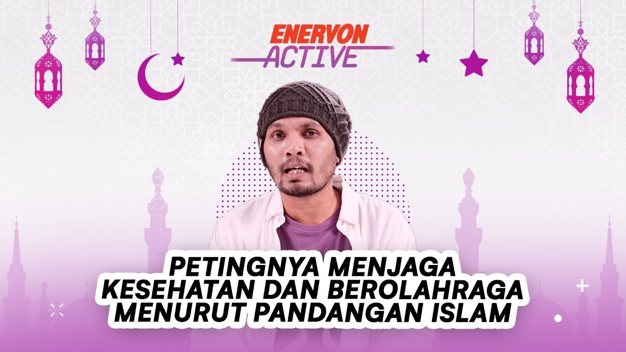 USTADZ HANAN ATTAKI: KASIH TAU PANDANGAN ISLAM TENTANG PENTINGNYA MENJAGA KESEHATAN DAN BEROLAHRAGA