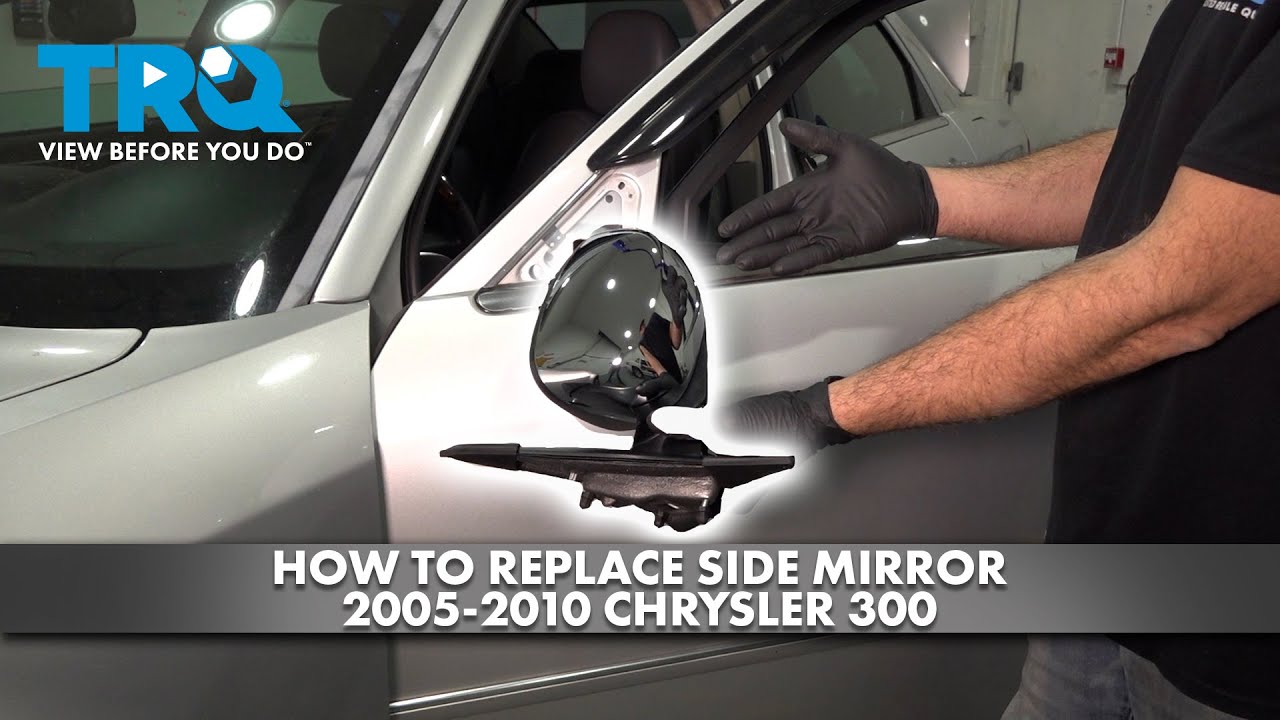 How to Replace Side Mirror 2005-2010 Chrysler 300