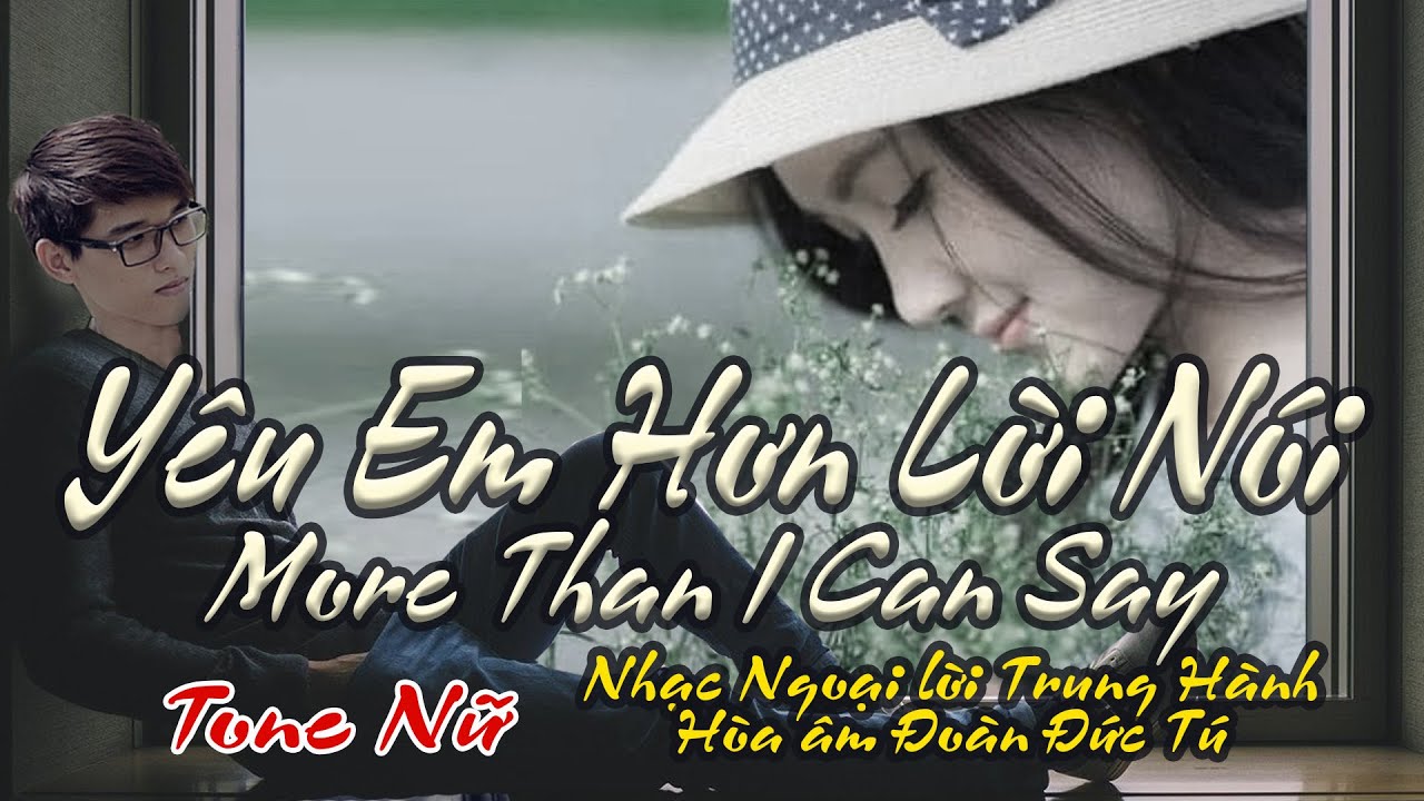 karaoke Yêu Em Hơn Lời Nói_ More Than I Can Say_ Nhạc Ngoại_ Hòa âm Đoàn Dức Tú_ Giọng Nữ