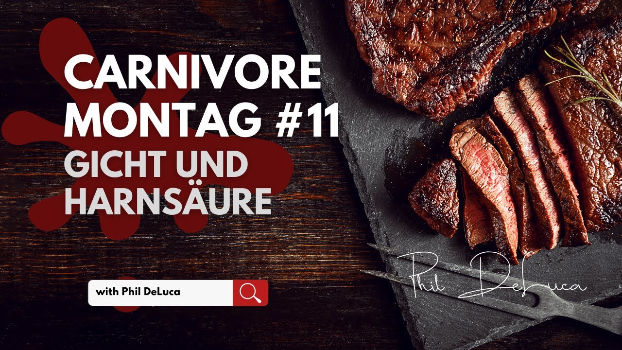 Carnivore Montag #11. Gicht und Harns&auml;ure. Ein Problem bei Carnivore?
