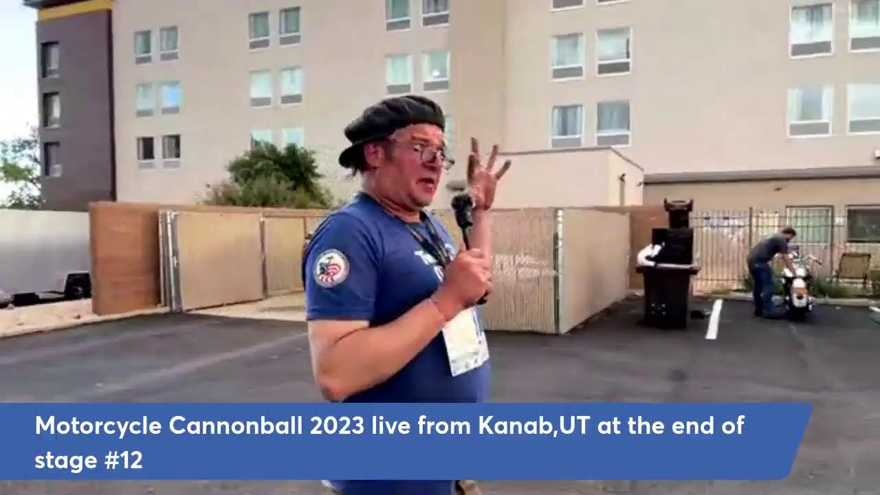 Live from Kanab, UT after Stage #12 of the 2023 Motorcycle Cannonball