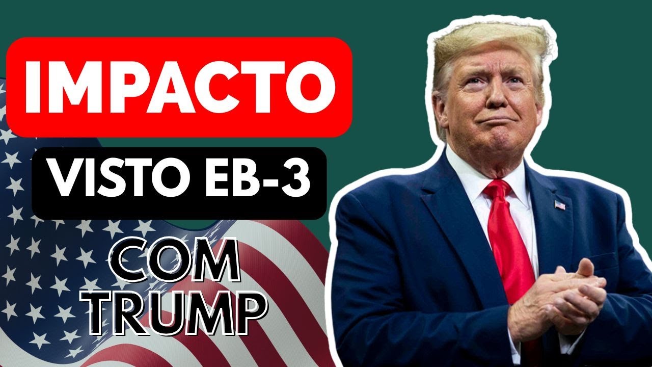 Impacto de TRUMP no visto EB-3