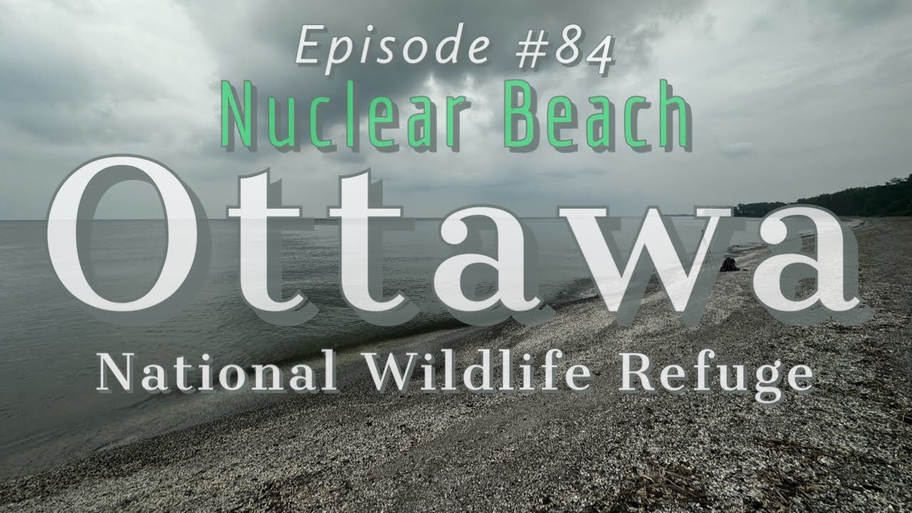 Hiking to Nuclear Beach: Ottawa National Wildlife Refuge