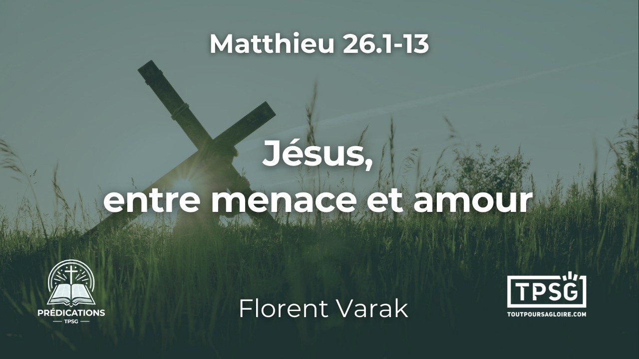 F. Varak  | Jésus, entre amour et menace (Matthieu 26.1-13)