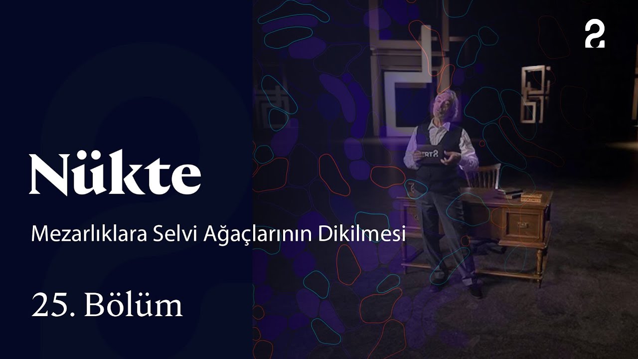Mezarlıklara Selvi Ağaçlarının Dikilmesi | Nükte | 25. Bölüm @trt2