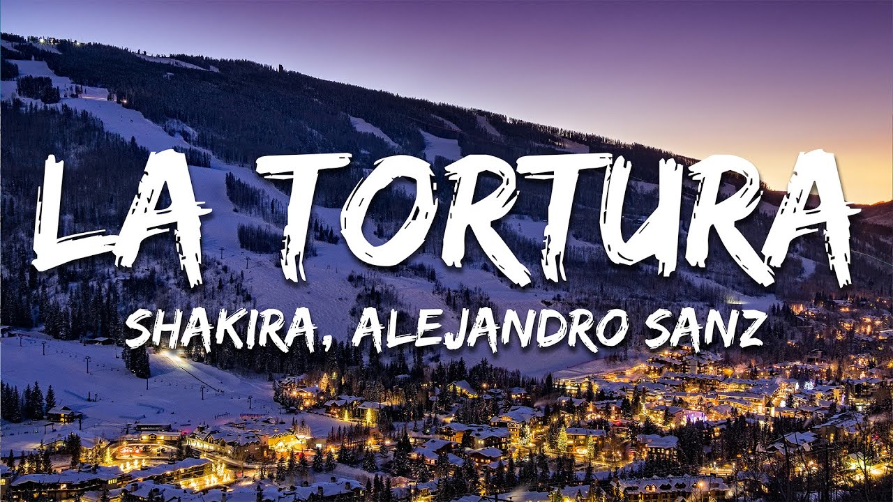 Shakira, Alejandro Sanz - La Tortura (Lyrics)