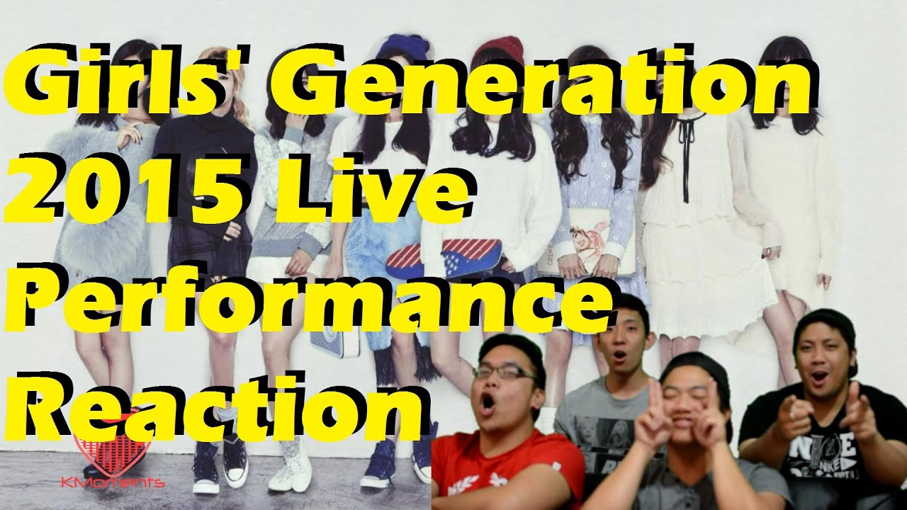 [4LadsReact] GIRLS' GENERATION 2015 LIVE STAGES REACTION