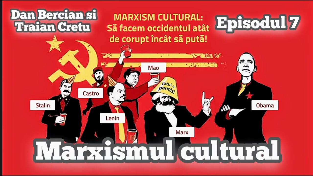 Marxismul cultural_prima parte_Cu Dan Bercian si Traian Cretu | Episodul 7